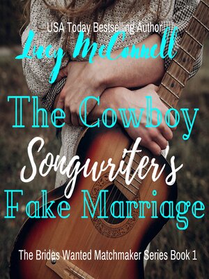 cover image of The Cowboy Songwriter's Fake Marraige